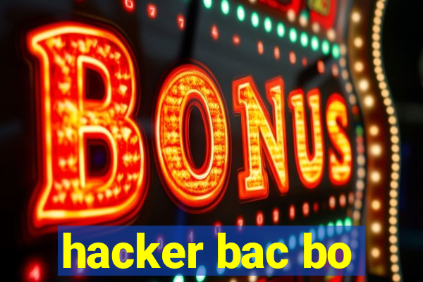 hacker bac bo